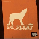 DE STAAT - WAIT FOR EVOLUTION LP