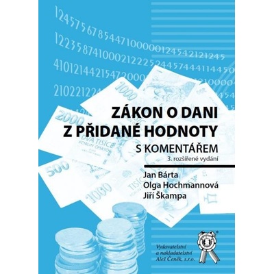 Zákon o dani z přidané hodnoty s komentářem - Ján Bárta, Olga Hochmanová, Jiří Škampa