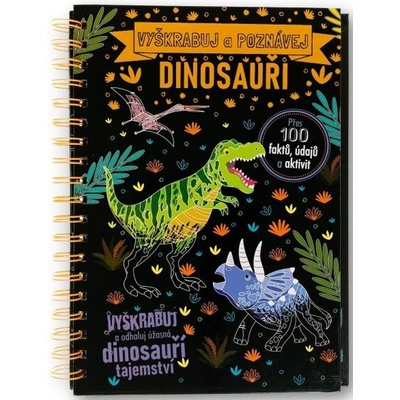 Vyškrabuj a poznávaj Dinosaury Anne Rooney
