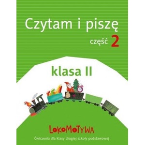 Lokomotywa 2 czytam i piszę podręcznik z ćwiczeniami część 2 | Praca Zbiorowa (2019)