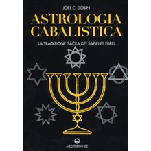 Astrologia cabalistica. La tradizione sacra dei sapienti ebrei