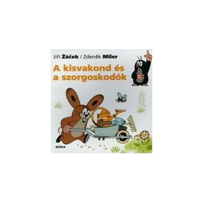 A kisvakond és a szorgoskodók