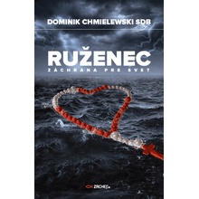 Ruženec - záchrana pre svet - Dominik Chmielewski