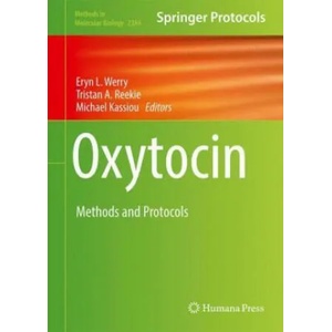 Oxytocin | Tristan A. Reekie, Michael Kassiou (ISBN: 9781071617588)