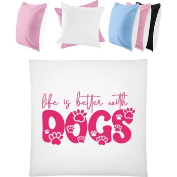 Darčeky PrintEQ Štvorcový Farebný Vankúš Nápis So psami je život krajší Biela Anitcká Ružová 40x40
