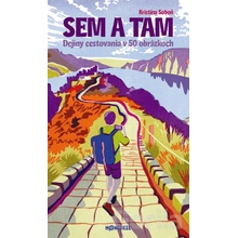 Sem a tam - Soboň Kristína