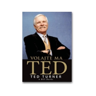Volajte ma Ted - Ted Turner a Bill Burke