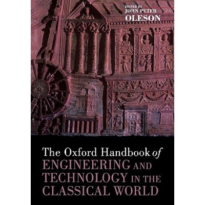 Oxford Handbook of Engineering and Technology in the Classical World | John Peter Oleson