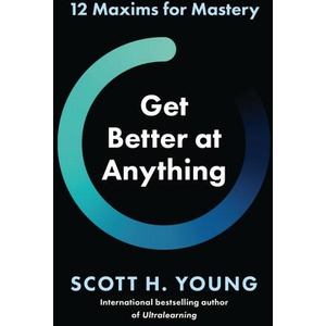 Get Better at Anything (2024)