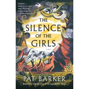 The Silence of the Girls | Pat Barker (ISBN: 9780525564102)