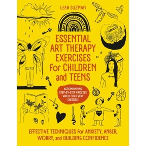 Essential Art Therapy Exercises for Children and Teens (ISBN: 9781399837118)