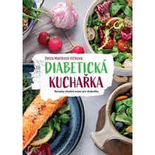 Diabetická kuchařka - Recepty vhodné nejen por diabetiky