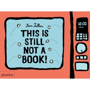 This Is Still Not A Book | Jean Jullien (ISBN: 9781838662745)
