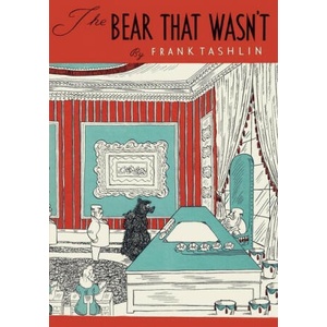 The Bear That Wasn't | Frank Tashlin (ISBN: 9781420972092)