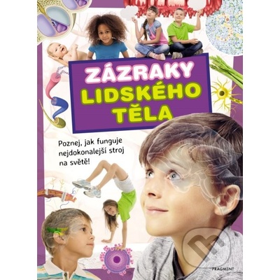Zázraky lidského těla - Ilona Bagoly