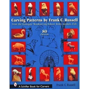 Carving Patterns by Frank C. Russell: from the Stonegate Woodcarving School: Birds, Animals, Fish | Frank C Russell (ISBN: 9780764324734)
