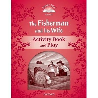 Classic Tales New Edition 2 Fisherman and his Wife Activity Book Arengo S.