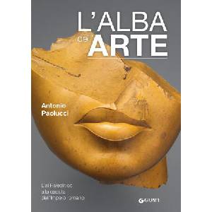 alba dell'arte. Dal Paleolitico alla caduta dell'Impero romano | Antonio Paolucci (2024)