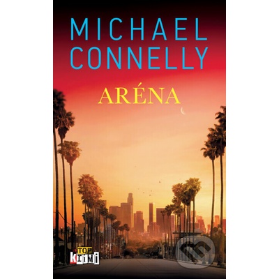 Michael Connelly - Aréna