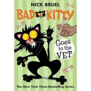 BAD KITTY GOES TO THE VET | Nick Bruel (ISBN: 9781250103802)