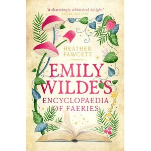 Emily Wilde's Encyclopaedia of Faeries (ISBN: 9780356519128)