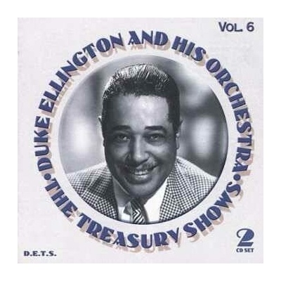 Duke Ellington And His Orchestra: The Treasury Shows Vol. 6 2 CD