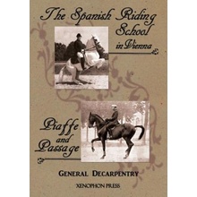 Spanish Riding School and Piaffe and Passage by Decarpentry