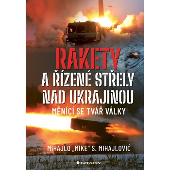 Rakety a řízené střely nad Ukrajinou Mihajlo Mihajlovič S. 2025