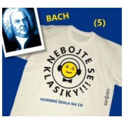 Radioservis Nebojte se klasiky! 5 Johann Sebastian Bach - CD (022526)