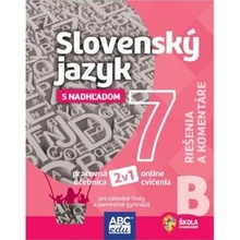 Slovenský jazyk pre 7. ročník časť B - Riešenia a komentáre