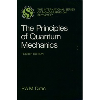 The Principles of Quantum Mechanics - P. Dirac
