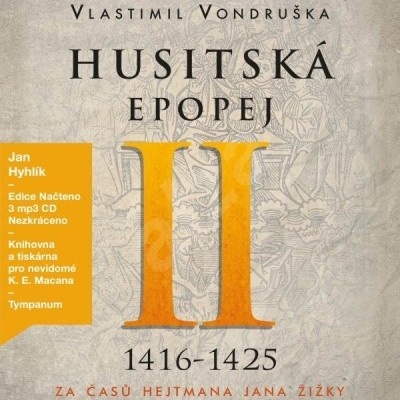 Husitská epopej II.- Za časů hejtmana Jana Žižky 1416-1425 Vondruška Vlastimil