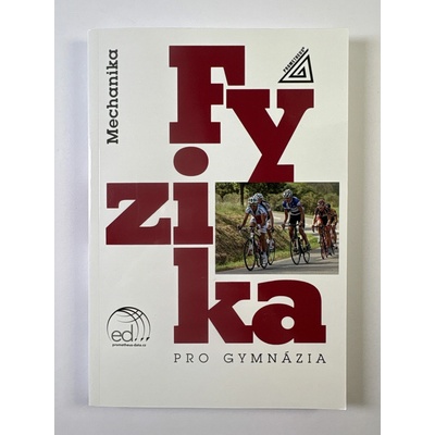 Fyzika pro gymnázia Mechanika