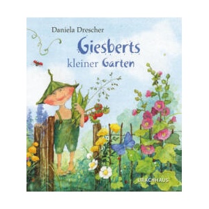 Giesberts kleiner Garten (ISBN: 9783825153854)