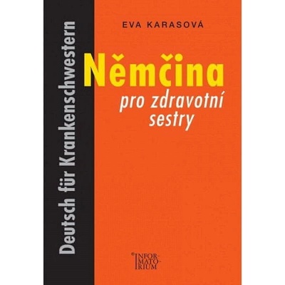 Němčina pro zdravotní sestry - Karasová Eva