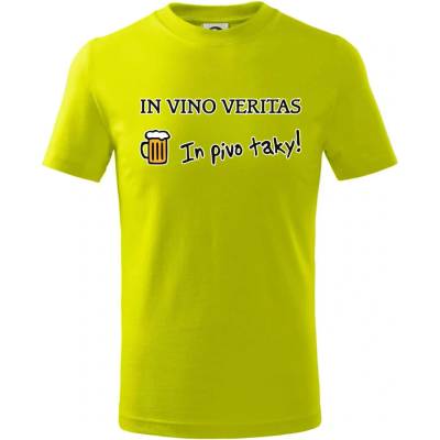 In vino veritas in pivo taky Hana-creative tričko detské Limetková