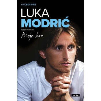 Luka Modrić: Moje hra - Robert Matteoni, Luka Modrić