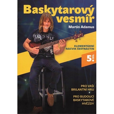 Adamus Baskytarový vesmír Technika hry na baskytaru 5. díl elementární nácvik šestnáctin