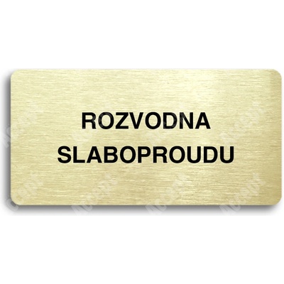 ACCEPT Piktogram ROZVODNA SLABOPROUDU - zlatá tabulka - černý tisk bez rámečku