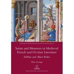 Saints and Monsters in Medieval French and Occitan Literature | HUW GRANGE (ISBN: 9781781884904)