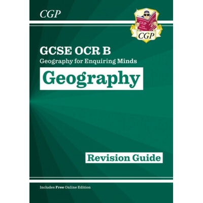 Grade 9-1 GCSE Geography OCR B: Geography for Enquiring Minds - Revision Guide - CGP Books