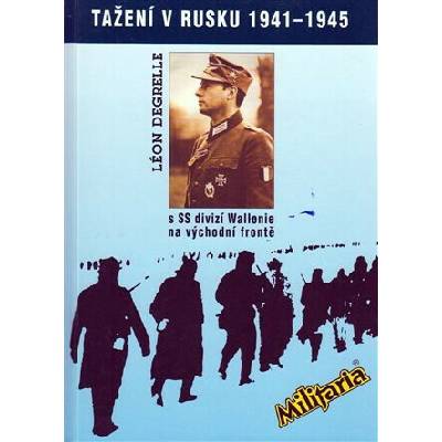 Tažení v Rusku 1941-1945 - Léon Degrelle