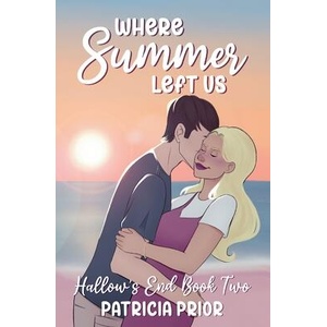 Where Summer Left Us | Patricia Prior (ISBN: 9781068518973)