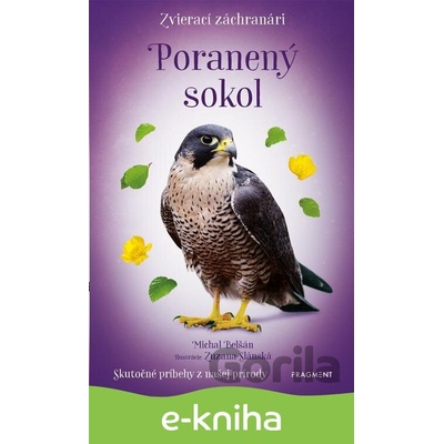 Zvierací záchranári: Poranený sokol
