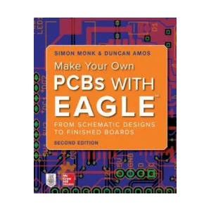 Make Your Own PCBs with EAGLE: From Schematic Designs to Finished Boards | Simon Monk (ISBN: 9781260019193)