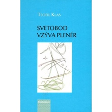 Svetobod vzýva plenér - Teofil Klas