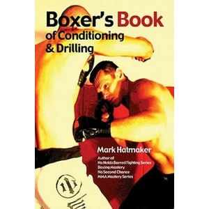 Boxer's Book of Conditioning & Drilling | Mark Hatmaker (2011)