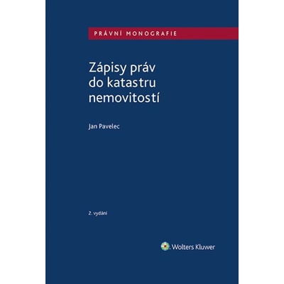 Zápisy práv do katastru nemovitostí - Jan Pavelec