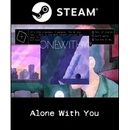 Alone With You