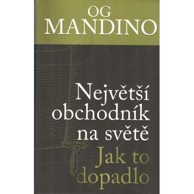 Největší obchodník na světe Jak to dopadlo